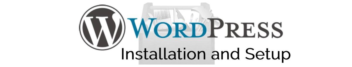 WordPress Installation and Setup